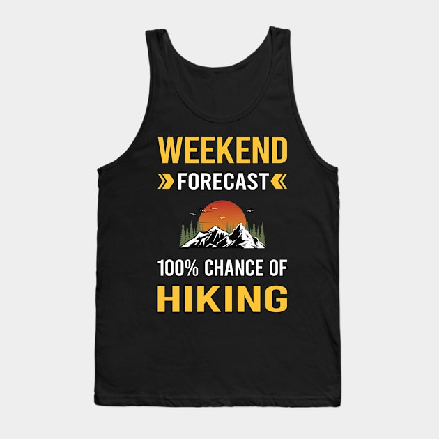 Weekend Forecast Hiking Hike Hiker Tank Top by Bourguignon Aror